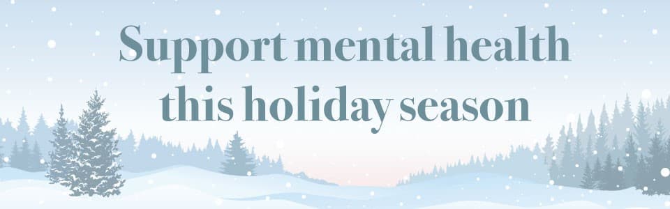 Prioritizing Your Mental Health During the Holidays